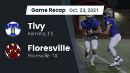 Recap: Tivy  vs. Floresville  2021