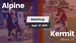 Matchup: Alpine  vs. Kermit  2019
