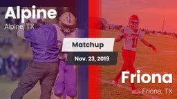 Matchup: Alpine  vs. Friona  2019