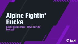 Alpine football highlights Alpine Fightin' Bucks