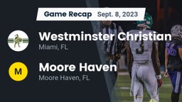 Recap: Westminster Christian  vs. Moore Haven  2023