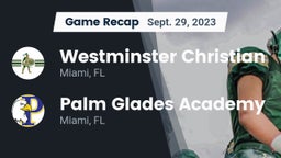 Recap: Westminster Christian  vs. Palm Glades Academy 2023