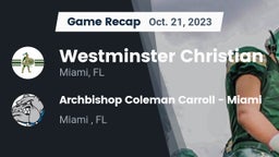 Recap: Westminster Christian  vs. Archbishop Coleman Carroll - Miami 2023