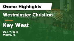 Westminster Christian  vs Key West  Game Highlights - Dec. 9, 2017
