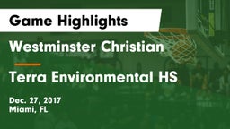 Westminster Christian  vs Terra Environmental HS Game Highlights - Dec. 27, 2017