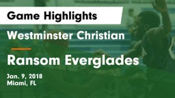 Westminster Christian  vs Ransom Everglades  Game Highlights - Jan. 9, 2018