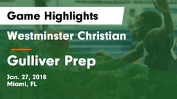 Westminster Christian  vs Gulliver Prep Game Highlights - Jan. 27, 2018