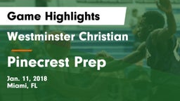 Westminster Christian  vs Pinecrest Prep  Game Highlights - Jan. 11, 2018