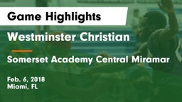 Westminster Christian  vs Somerset Academy Central Miramar  Game Highlights - Feb. 6, 2018