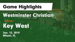 Westminster Christian  vs Key West  Game Highlights - Jan. 12, 2019