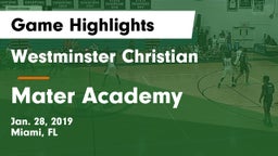 Westminster Christian  vs Mater Academy Game Highlights - Jan. 28, 2019