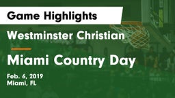 Westminster Christian  vs Miami Country Day  Game Highlights - Feb. 6, 2019