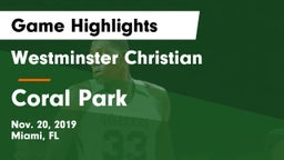 Westminster Christian  vs Coral Park  Game Highlights - Nov. 20, 2019
