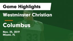 Westminster Christian  vs Columbus Game Highlights - Nov. 25, 2019