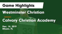 Westminster Christian  vs Calvary Christian Academy Game Highlights - Dec. 14, 2019
