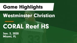 Westminster Christian  vs CORAL Reef HS Game Highlights - Jan. 2, 2020