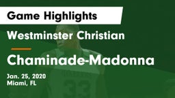 Westminster Christian  vs Chaminade-Madonna  Game Highlights - Jan. 25, 2020