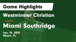 Westminster Christian  vs Miami Southridge Game Highlights - Jan. 29, 2020