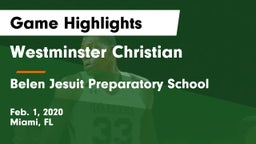 Westminster Christian  vs Belen Jesuit Preparatory School Game Highlights - Feb. 1, 2020