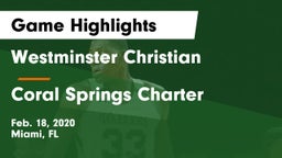 Westminster Christian  vs Coral Springs Charter  Game Highlights - Feb. 18, 2020