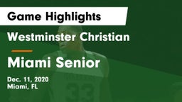 Westminster Christian  vs Miami Senior  Game Highlights - Dec. 11, 2020
