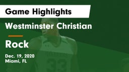 Westminster Christian  vs Rock  Game Highlights - Dec. 19, 2020