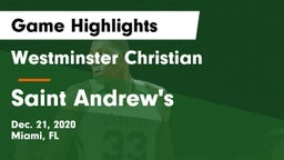 Westminster Christian  vs Saint Andrew's  Game Highlights - Dec. 21, 2020