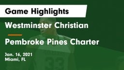 Westminster Christian  vs Pembroke Pines Charter  Game Highlights - Jan. 16, 2021