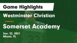 Westminster Christian  vs Somerset Academy  Game Highlights - Jan. 22, 2021