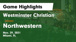 Westminster Christian  vs Northwestern Game Highlights - Nov. 29, 2021
