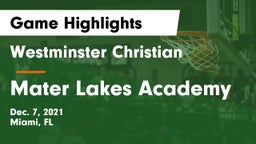 Westminster Christian  vs Mater Lakes Academy Game Highlights - Dec. 7, 2021