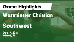 Westminster Christian  vs Southwest Game Highlights - Dec. 9, 2021