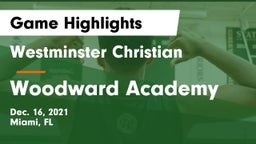 Westminster Christian  vs Woodward Academy Game Highlights - Dec. 16, 2021