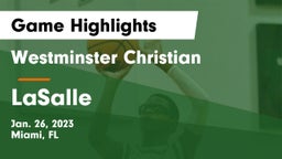 Westminster Christian  vs LaSalle  Game Highlights - Jan. 26, 2023