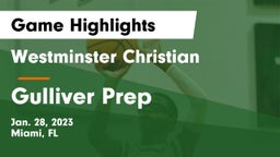 Westminster Christian  vs Gulliver Prep  Game Highlights - Jan. 28, 2023
