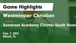 Westminster Christian  vs Somerset Academy Charter South Homestead Game Highlights - Feb. 7, 2023