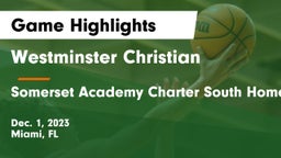 Westminster Christian  vs Somerset Academy Charter South Homestead Game Highlights - Dec. 1, 2023