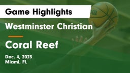 Westminster Christian  vs Coral Reef  Game Highlights - Dec. 4, 2023