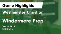 Westminster Christian  vs Windermere Prep  Game Highlights - Jan. 4, 2024