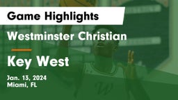Westminster Christian  vs Key West  Game Highlights - Jan. 13, 2024