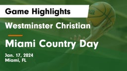 Westminster Christian  vs Miami Country Day  Game Highlights - Jan. 17, 2024