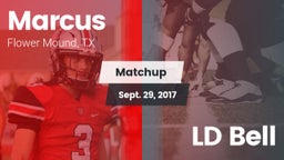 Matchup: Marcus  vs. LD Bell  2017
