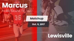 Matchup: Marcus  vs. Lewisville  2017