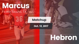 Matchup: Marcus  vs. Hebron  2017