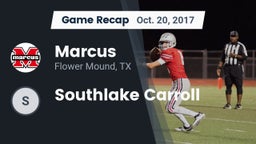 Recap: Marcus  vs. Southlake Carroll  2017
