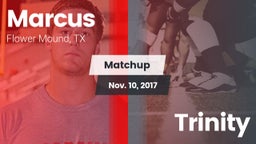 Matchup: Marcus  vs. Trinity  2017