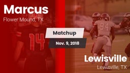 Matchup: Marcus  vs. Lewisville  2018