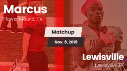 Matchup: Marcus  vs. Lewisville  2019