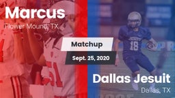 Matchup: Marcus  vs. Dallas Jesuit  2020