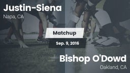 Matchup: Justin-Siena High vs. Bishop O'Dowd  2016